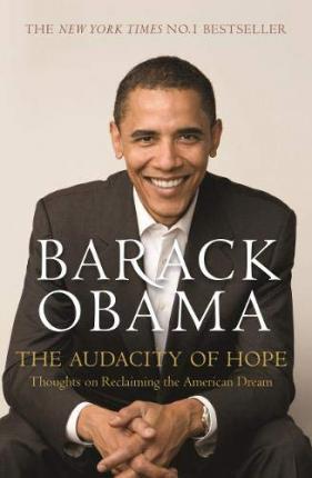 The Audacity of Hope : Thoughts on Reclaiming the American Dream By:Obama, Barack Eur:11,37  Ден3:699