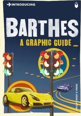 Introducing Barthes : A Graphic Guide By:Thody, Philip Eur:14.62 Ден2:499