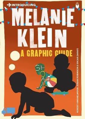 Introducing Melanie Klein : A Graphic Guide By:Hinshelwood, R. D. Eur:19.50 Ден2:599