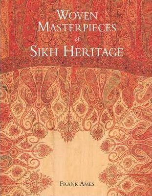 Woven Masterpieces of Sikh Heritage By:Ames, Frank Eur:68,28 Ден2:3099