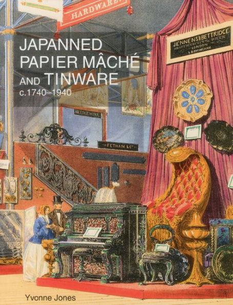 Japanned Papier Mache and Tinware c.1740-1940 By:Jones, Yvonne M. Eur:19,50 Ден2:3099