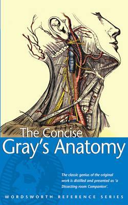 The Concise Gray's Anatomy - Wordsworth Reference By:Gray, Henry Eur:39,01 Ден2:199