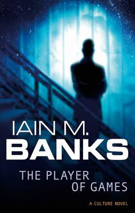 The Player Of Games : A Culture Novel By:Banks, Iain M. Eur:9.74 Ден2:699