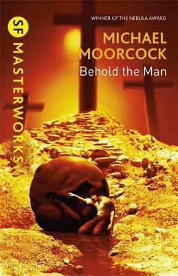 Behold The Man By:Moorcock, Michael Eur:32.50 Ден2:699