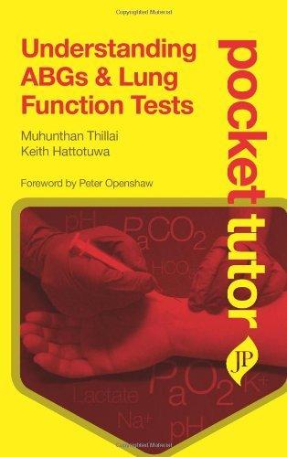 Pocket Tutor Understanding ABGs and Lung Function Tests By:Thillai, Muhunthan Eur:16,24  Ден3:999