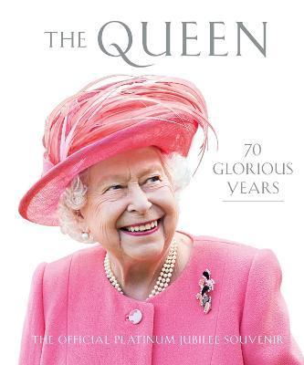 The Queen : 70 Glorious Years By:Trust, Royal Collection Eur:14,62 Ден1:1699