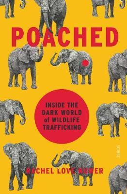 Poached : inside the dark world of wildlife trafficking By:Nuwer, Rachel Love Eur:19,50 Ден2:1299