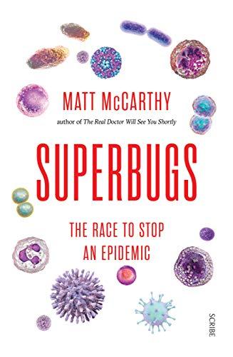 Superbugs : the race to stop an epidemic By:McCarthy, Matt Eur:30.88 Ден1:1099