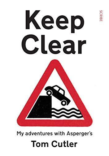 Keep Clear : my adventures with Asperger's By:Cutler, Tom Eur:42,26 Ден1:1099