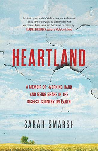 Heartland : a memoir of working hard and being broke in the richest country on earth By:Smarsh, Sarah Eur:11,37 Ден1:1099
