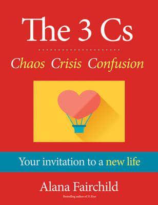 The 3 Cs - Chaos, Crisis, Confusion By:Fairchild, Alana Eur:11,37 Ден1:999