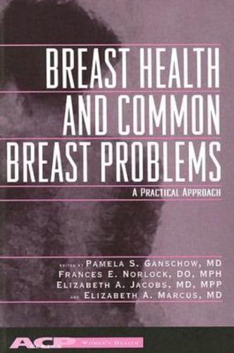 Breast Health and Common Breast Problems By:Ganschow, Pamela Eur:56.89  Ден3:3499