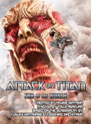 Attack On Titan: End Of The World By:Isayama, Hajime Eur:12,99 Ден2:999