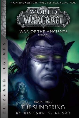WarCraft: War of The Ancients Book Three : The Sundering By:Knaak, Richard A. Eur:24,37 Ден2:799