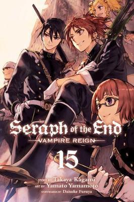 Seraph of the End, Vol. 15 : Vampire Reign By:Kagami, Takaya Eur:9,74 Ден2:599