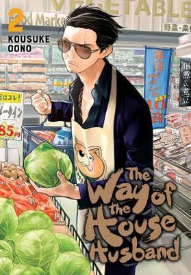 The Way of the Househusband, Vol. 2 By:Oono, Kousuke Eur:11,37 Ден2:799