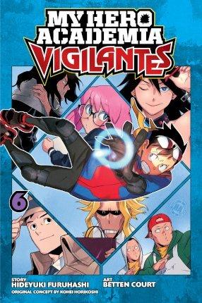My Hero Academia: Vigilantes, Vol. 6 By:Furuhashi, Hideyuki Eur:17.87 Ден2:599