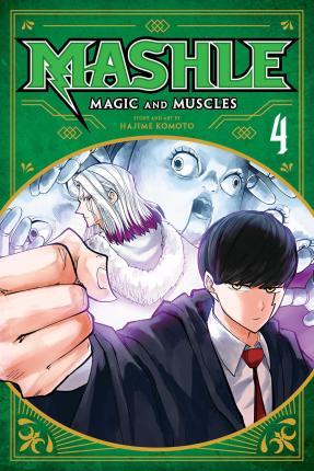 Mashle: Magic and Muscles, Vol. 4 By:Komoto, Hajime Eur:19,50 Ден2:599
