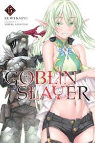 Goblin Slayer, Vol. 15 (light novel) (Volume 15) (Goblin Slayer By:Kagyu, Kumo Eur:17,87 Ден2:999