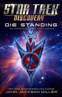 Star Trek: Discovery: Die Standing By:Miller, John Jackson Eur:14,62 Ден2:899