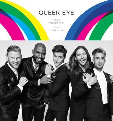 Queer Eye : Love Yourself. Love Your Life. By:Porowski, Antoni Eur:8.11 Ден2:1699