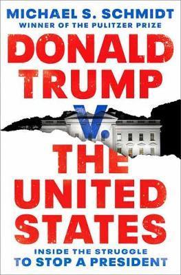 Donald Trump v. The United States By:Schmidt, Michael S. Eur:14,62 Ден2:1699
