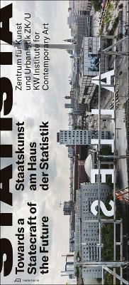 STATISTA : Towards a Statecraft of the Future By:Urbanistik, KW Institute for Contemporary Art and Eur:50,39 Ден1:1699
