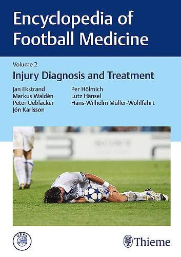 Encyclopedia of Football Medicine, Vol.2 : Injury Diagnosis and Treatment By:Muller-Wohlfahrt, Hans-W. Eur:40.63 Ден1:5599