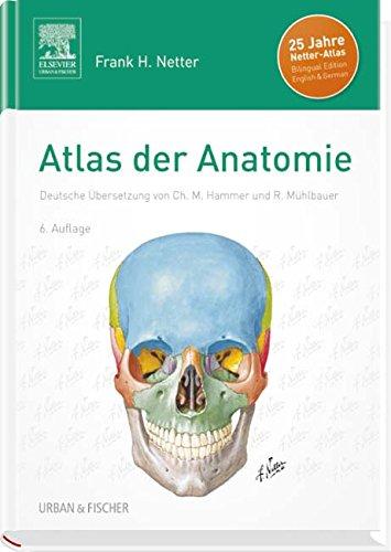 Atlas der Anatomie : Deutsche UEbersetzung von Christian M. Hammer - Mit StudentConsult-Zugang By:Netter, Frank H. Eur:17,87 Ден1:3199