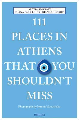 111 Places in Athens That You Shouldn't Miss By:Amvrazi, Alexia Eur:22.75 Ден2:899