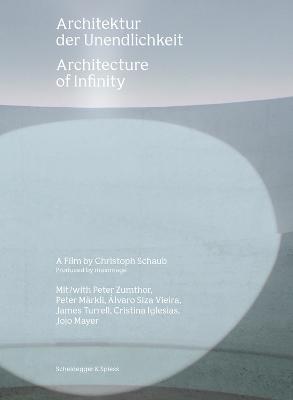Architecture of Infinity : A Film by Christoph Schaub By:Schaub, Christoph Eur:55,27 Ден1:1999