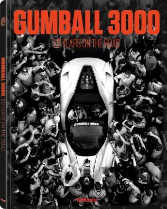 Gumball 3000 : 20 Years on the Road By:teNeues Eur:12.99 Ден1:4499