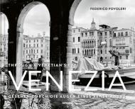 Venezia: Through A Venetian's Eye By:Povoleri, Federico Eur:58,52 Ден2:3199