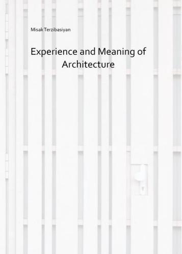 Experience and Meaning of Architecture By:Terzibasiyan, Misak Eur:55.27 Ден1:1399