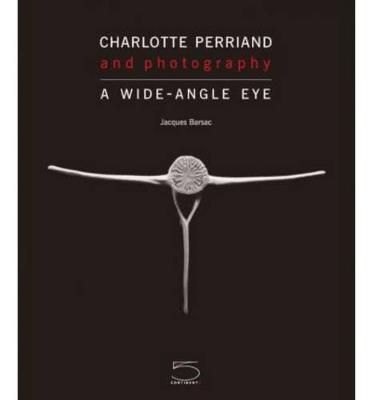 Charlotte Perriand and Photography By:Barsac, Jacques Eur:100,80 Ден1:2799