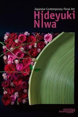 Japanese Contemporary Floral Art By:Niwa, Hideyuki Eur:42,26 Ден1:2599