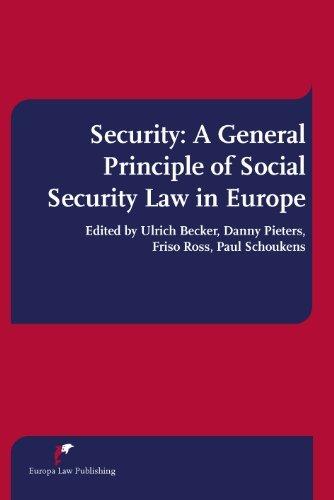 Security : A General Principle of Social Security Law in Europe By:Becker, Ulrich Eur:100,80  Ден3:6199