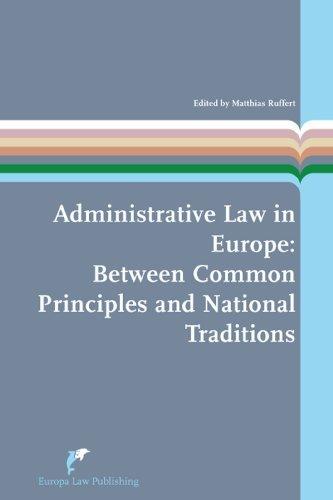 Administrative Law in Europe : Between Common Principles and National Traditions By:Ruffert, M. Eur:63.40  Ден3:3899