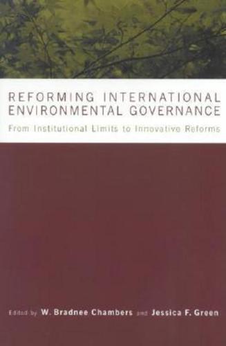 Reforming International Environmental Governance By:Green, Jessica F. Eur:21.12 Ден1:2099
