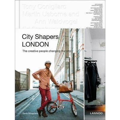 City Shapers London : The Creative People Shaping the City By:Slingerland, Senta Eur:26 Ден2:2399
