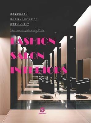 Fashion Salon Interiors By:Sendpoints Publishing Co., Ltd. Eur:42.26  Ден3:2599