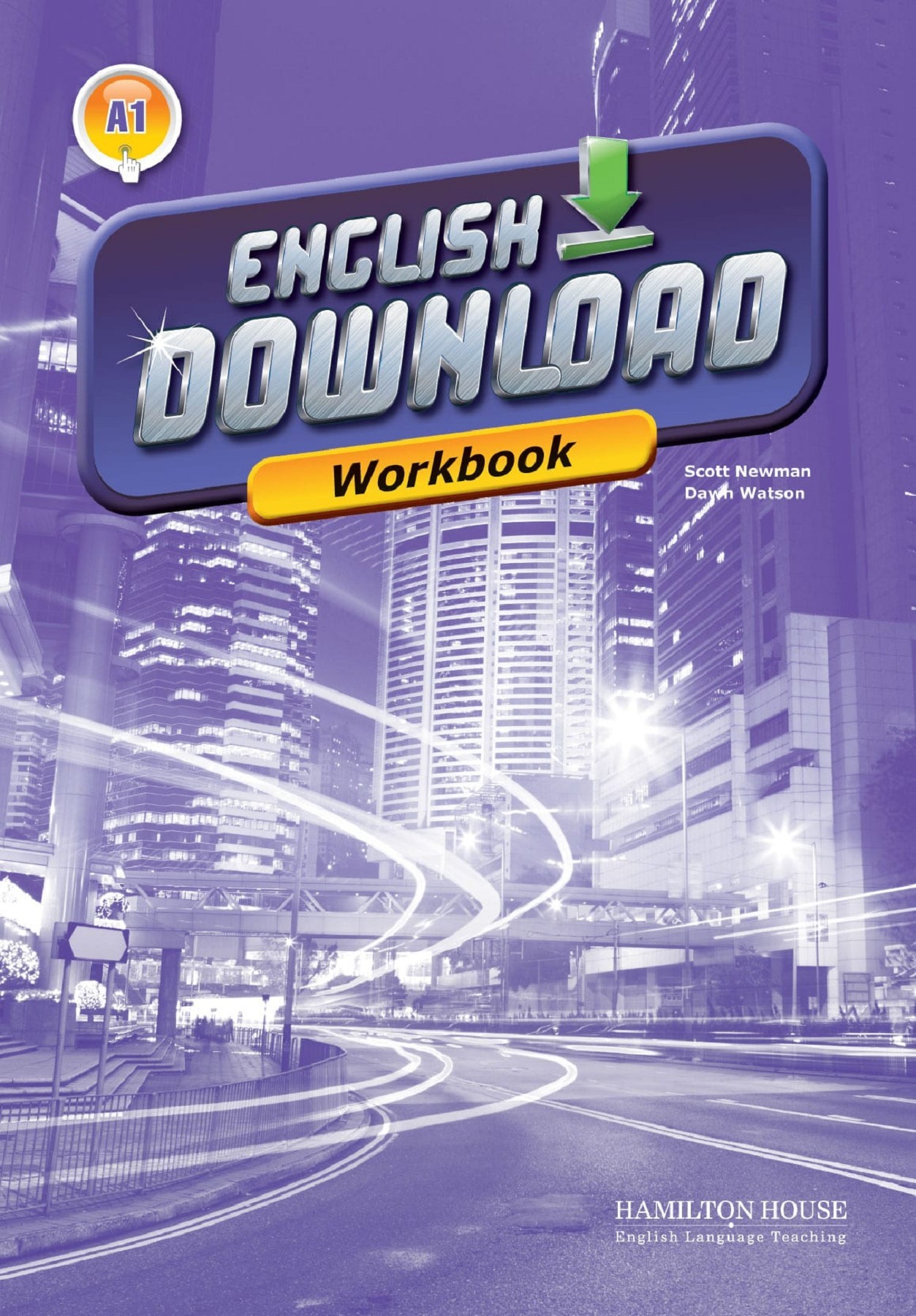 ENGLISH DOWNLOAD A1 WORKBOOK By:Scott Newman, Dawn Watson Eur:2,42 Ден2:499
