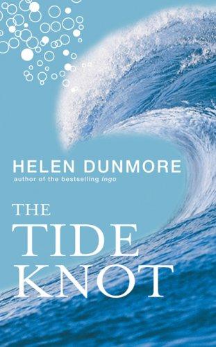 The Tide Knot By:Dunmore, Helen Eur:8,11 Ден2:1399