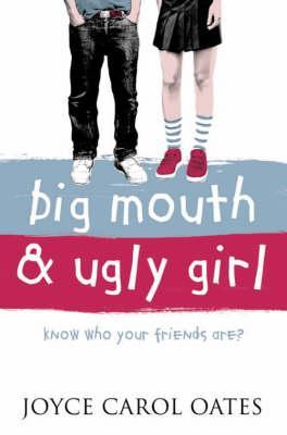 Big Mouth and Ugly Girl By:Oates, Joyce Carol Eur:8,11 Ден2:499