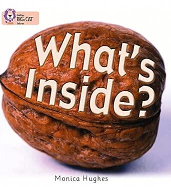 What's Inside?: A non-fiction picture book that takes a close-up look at what can be found inside... (Collins Big Cat) By:Hughes, Monica Eur:12,99 Ден1:499