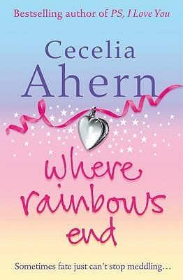 Where Rainbows End By:Ahern, Cecelia Eur:42,26 Ден2:799