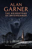 The Weirdstone of Brisingamen By:Garner, Alan Eur:17,87 Ден2:599