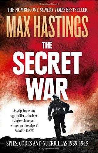 The Secret War : Spies, Codes and Guerrillas 1939-1945 By:Hastings, Max Eur:12,99 Ден2:999