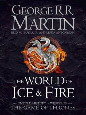 The World of Ice and Fire : The Untold History of Westeros and the Game of Thrones By:Martin, George R.r. Eur:17,87 Ден2:2899