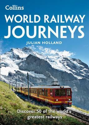 World Railway Journeys : Discover 50 of the World's Greatest Railways By:Holland, Julian Eur:4,88 Ден2:799